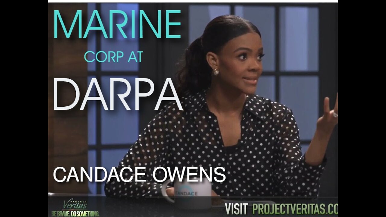 CANDACE: Marine Corp Major at DARPA statement to Project Veritas was deeply moving