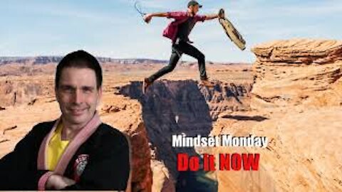 Monday Mindset Do it NOW