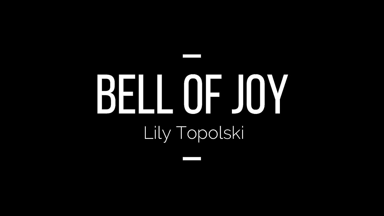 Lily Topolski - Bell of Joy (Official Music Video)