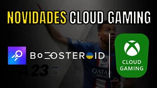 NOVIDADES CLOUD GAMING: xCLOUD e BOOSTEROID