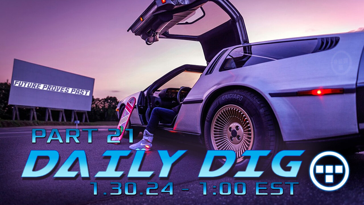 🔴DAILY DIG - Tron - Part 21 - 1.30.24 1:00 EST🔴