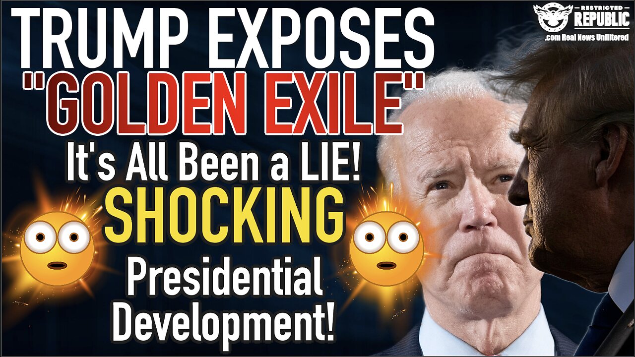 Trump Exposes “Golden Exile” It’s All Been A Lie!? SHOCKING Presidential Development!