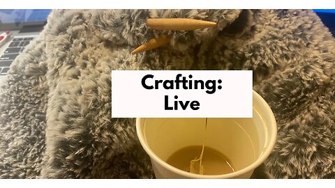 Big Crafter Saturday Live Stream