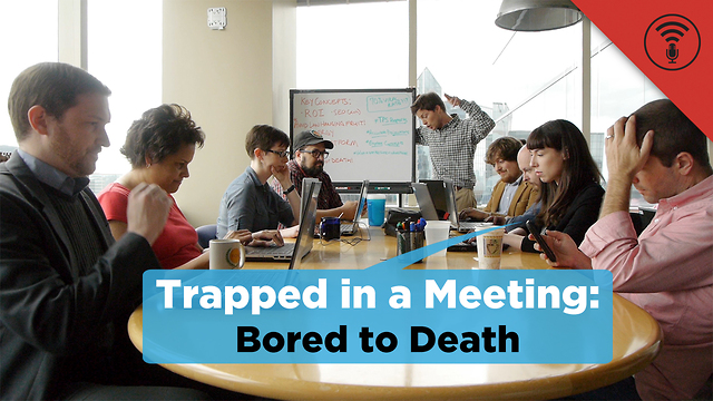 Stuff You Should Know: Trapped in a Meeting: Bored to Death