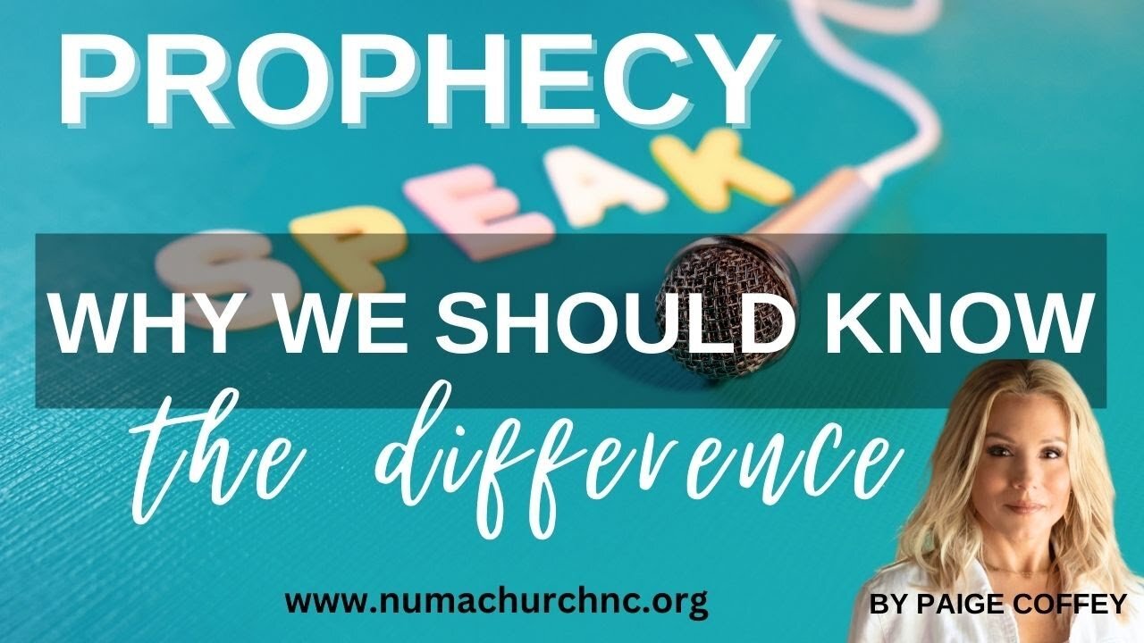 Prophets, Prophecy and To Prophesying | Why We Need to Know the Difference! | Paige Coffey | NUMA Church NC