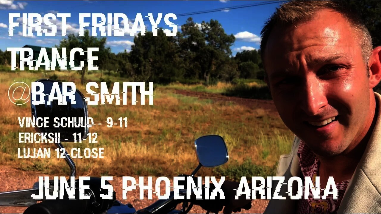 July 5th ///First Fridays at Bar Smith mean sweet, SWEET trance music!!