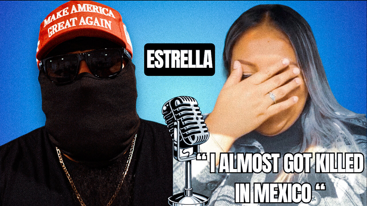 NOFILTER PODCAST - ESTRELLA. ALMOST GOT KILLED IN MEXICO, Texas VS California. Documentary ?