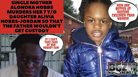 Single Mom Alondra Hobbs Murders Her 7 yo Daughter Alivia Hobbs Jordan So Father Couldn't Have Her