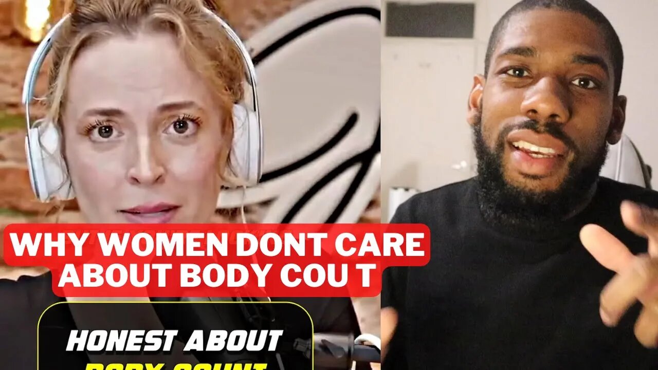 She Admits That Body Count Doesnt Matter To Women