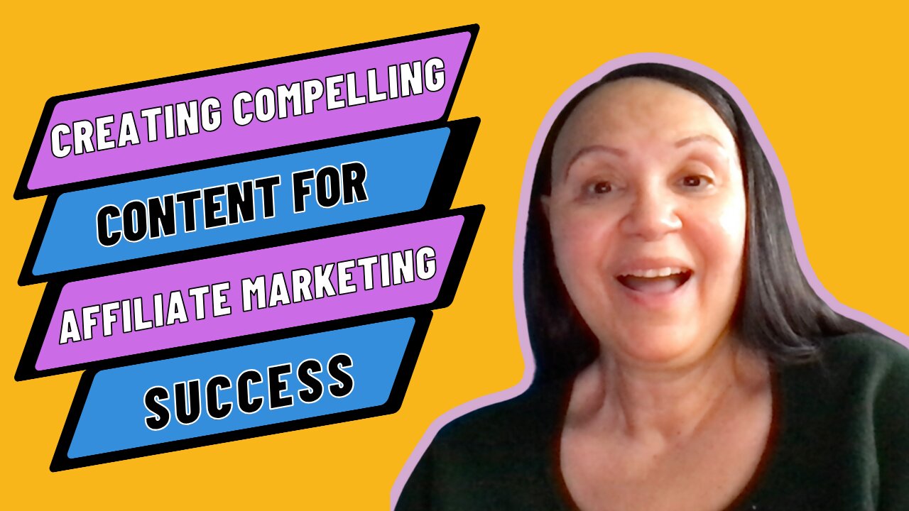 Creating Compelling Content for Affiliate Marketing Success