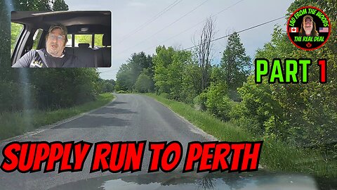 05-29-24 | Supply Run To Perth | Part 1