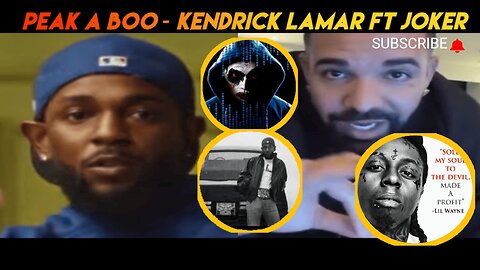 Peak A Boo - Kendrick Lamar Ft Truther Bot JOKER