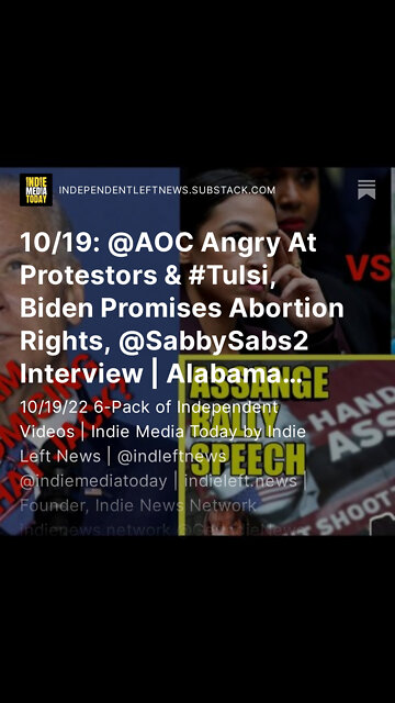 10/19: AOC Angry At Protestors & Tulsi, Biden Promises Abortion Rights, Sabby Sabs Interview +