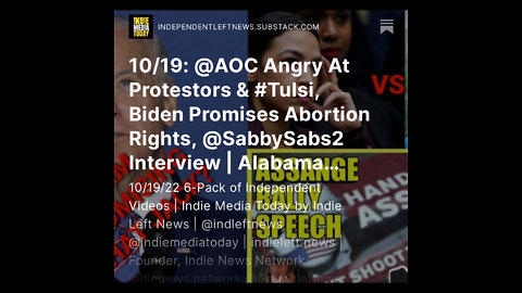 10/19: AOC Angry At Protestors & Tulsi, Biden Promises Abortion Rights, Sabby Sabs Interview +