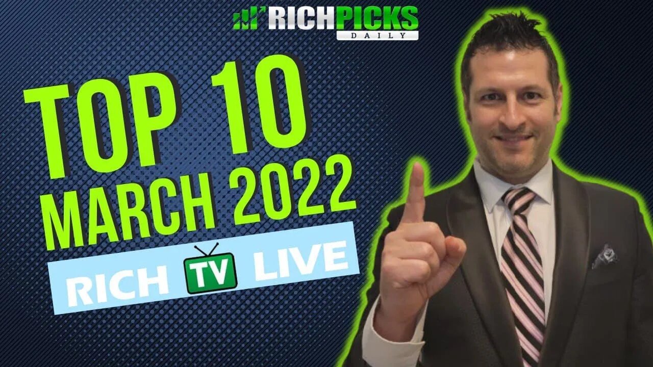 TOP 10 STOCKS to watch MARCH 2022 | DIVIDEND STOCKS | RICH TV LIVE