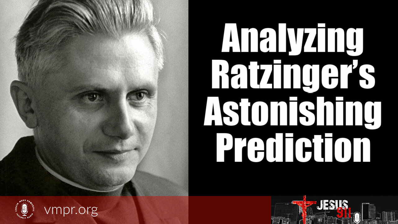 21 Sep 21, Jesus 911: Analyzing Ratzinger’s Astonishing Prediction