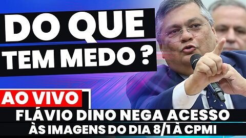 🚨AO VIVO:DINO NEGA ACESSO ÀS IMAGENS DO MINISTÉRIO DE 8/1 À CPMI - DO QUE SERÁ QUE ELE TEM MEDO?