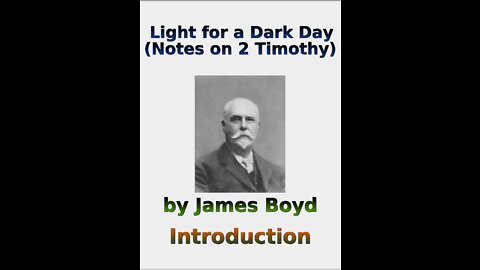 Light for a Dark Day, Notes on 2 Timothy, Introduction, By James Boyd