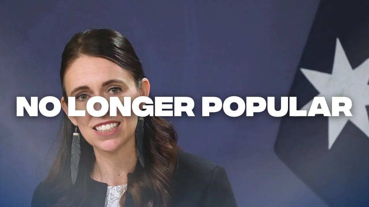 Jacinda Ardern Isn’t Popular Anymore