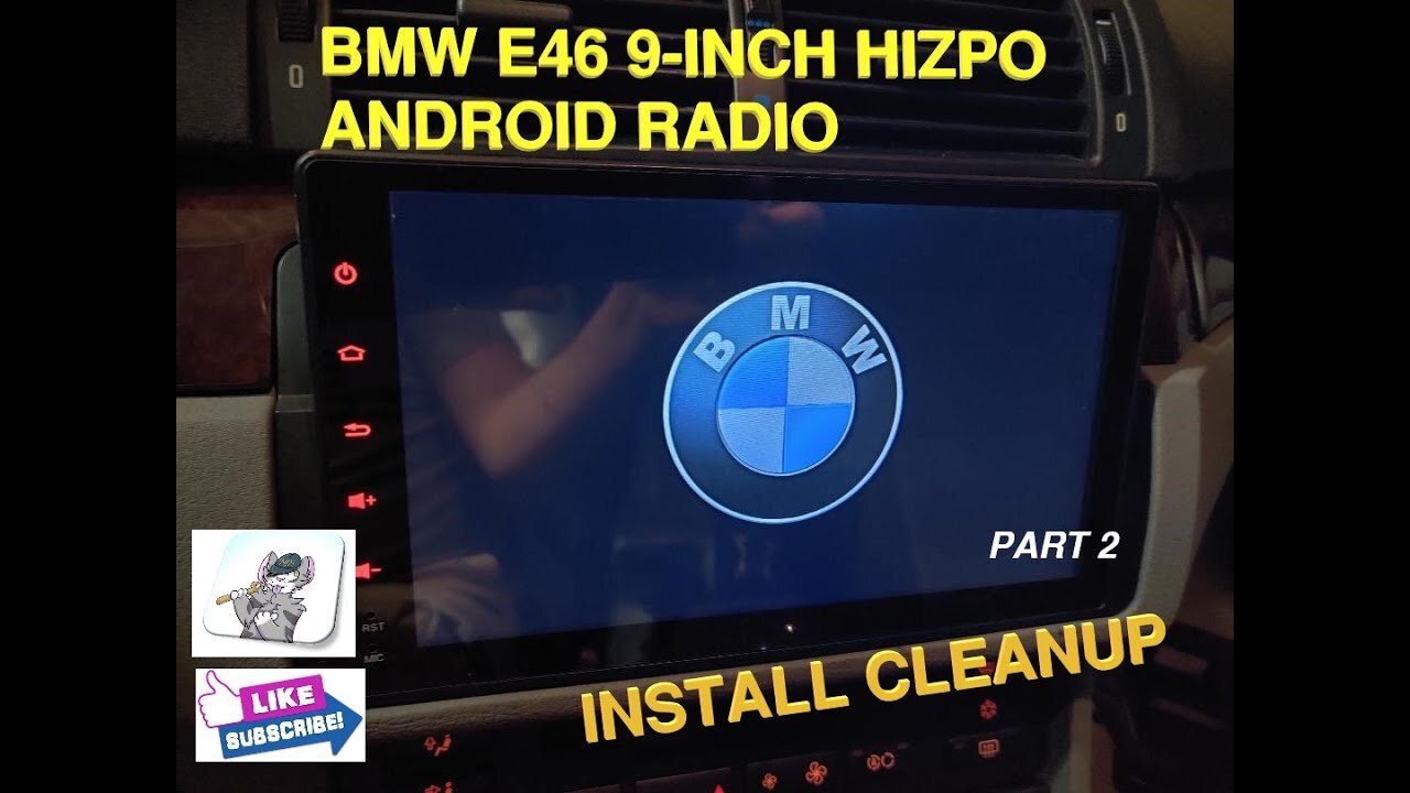 BMW E46 HIZPO Android RADIO 9-INCH SCREEN - INSTALL CLEAN UP