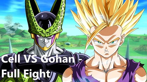 Gohan Vs Cell Full Fight