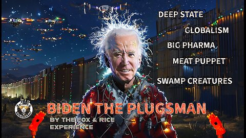 BIDEN THE PLUGSMAN | A Fond Farewell to the Worst President in History! by The Fox and Rice Experience