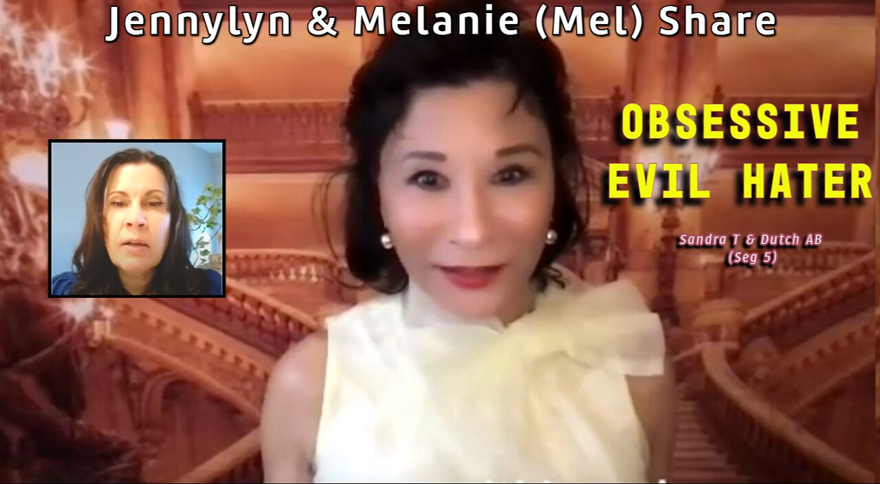 Jennylyn & Melanie (Mel) Share - Obsessive Evil Hater Sandra T & Dutch AB (Seg 5)