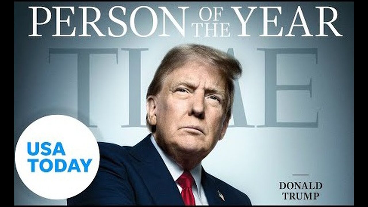 Time Magazine names Donald Trump as Person of the Year | USA TODAY