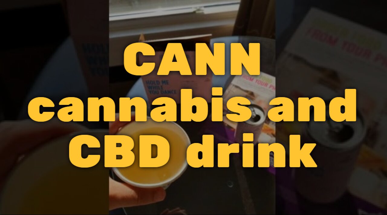 CANN cannabis and CBD drink