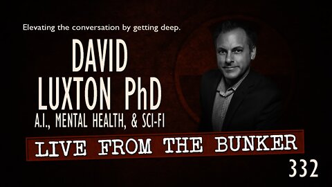 Live From the Bunker 332: Artificial Intelligence, Mental Health, and Sci-Fi