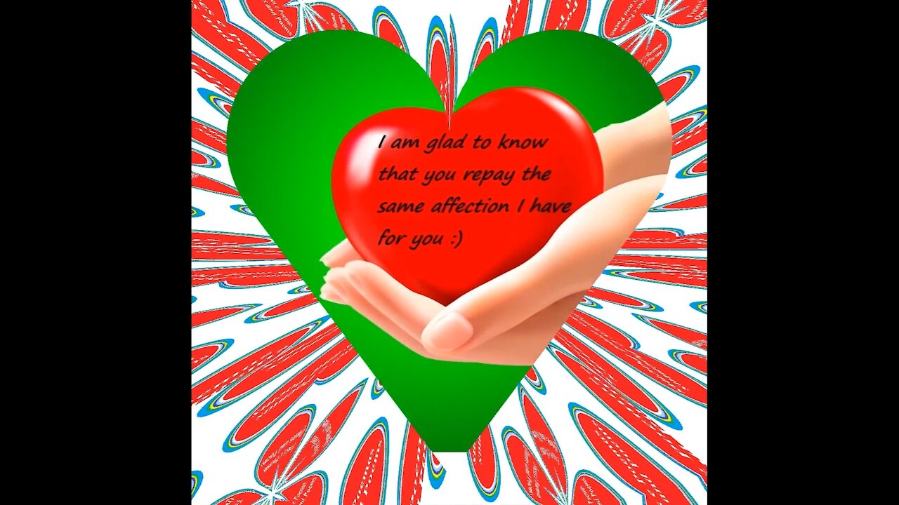I'm happy, You repay the same affection [Quotes and Poems]