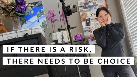 If There is Risk, There Needs to be Choice.