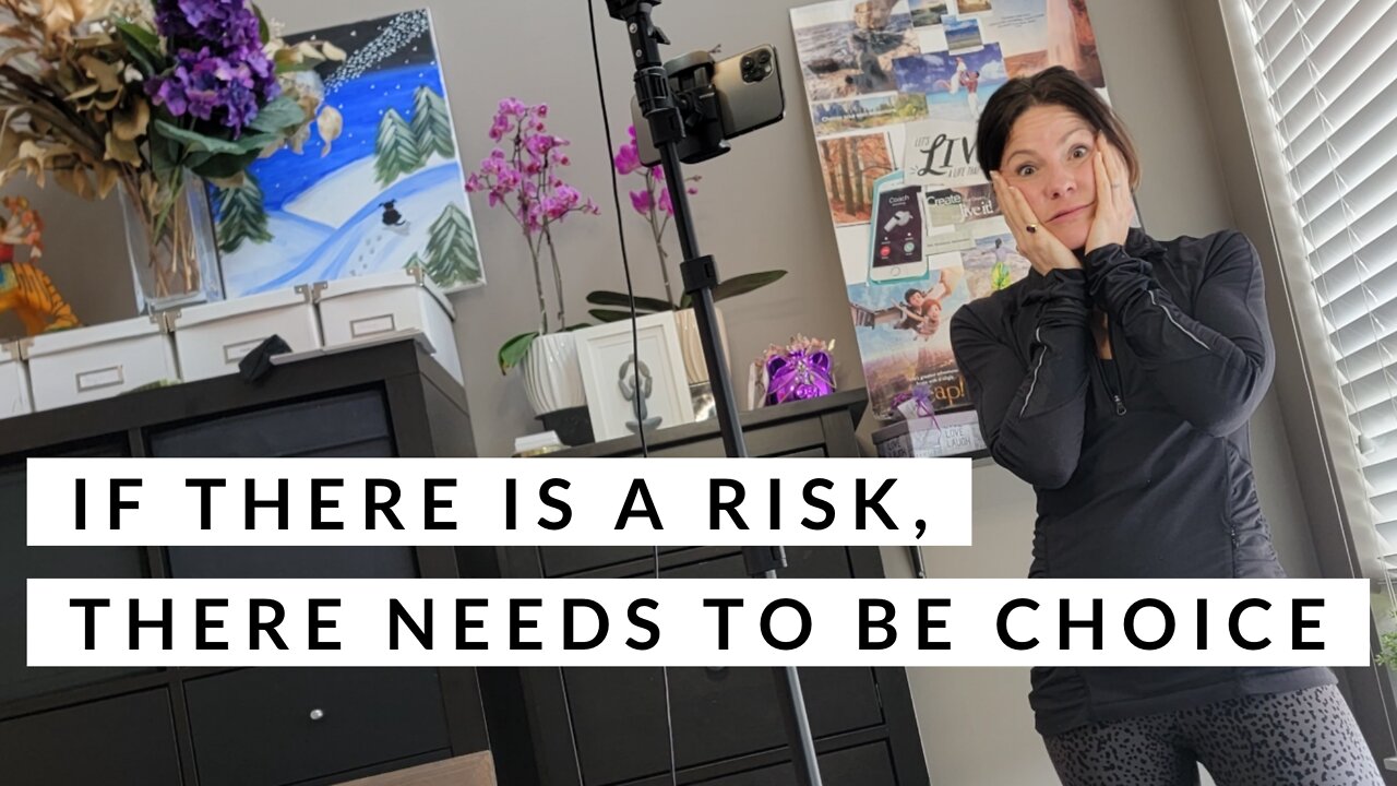 If There is Risk, There Needs to be Choice.