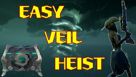 Sea of Thieves: Easy Veil Heist