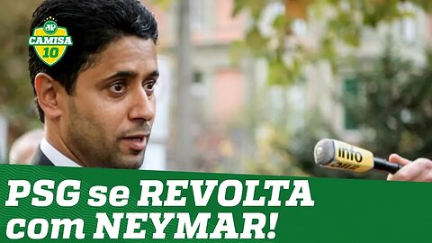 "Vamos tomar MEDIDAS!" PSG se REVOLTA com atitude de NEYMAR!