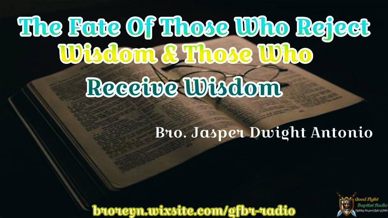 The Fate Of Those Who Reject Wisdom & Those Who Receive It (AFMIGB Ep 37)