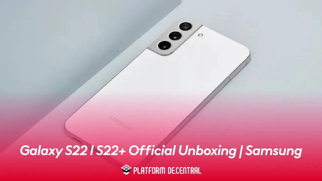 Galaxy S22 l S22+ Official Unboxing | Samsung