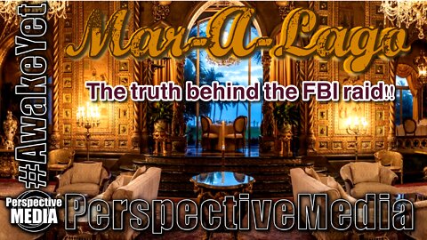 Mar-A-Lago (The Truth Behind the FBI Raid) #AwakeYet