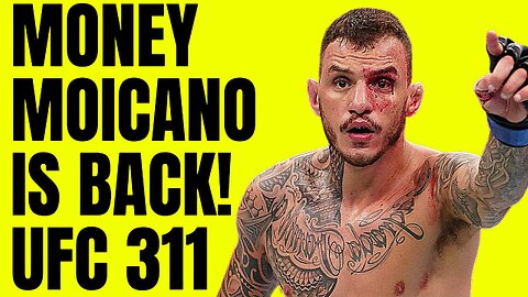 MONEY MOICANO IS BACK!!! UFC 311 CONTINUES TO GROW