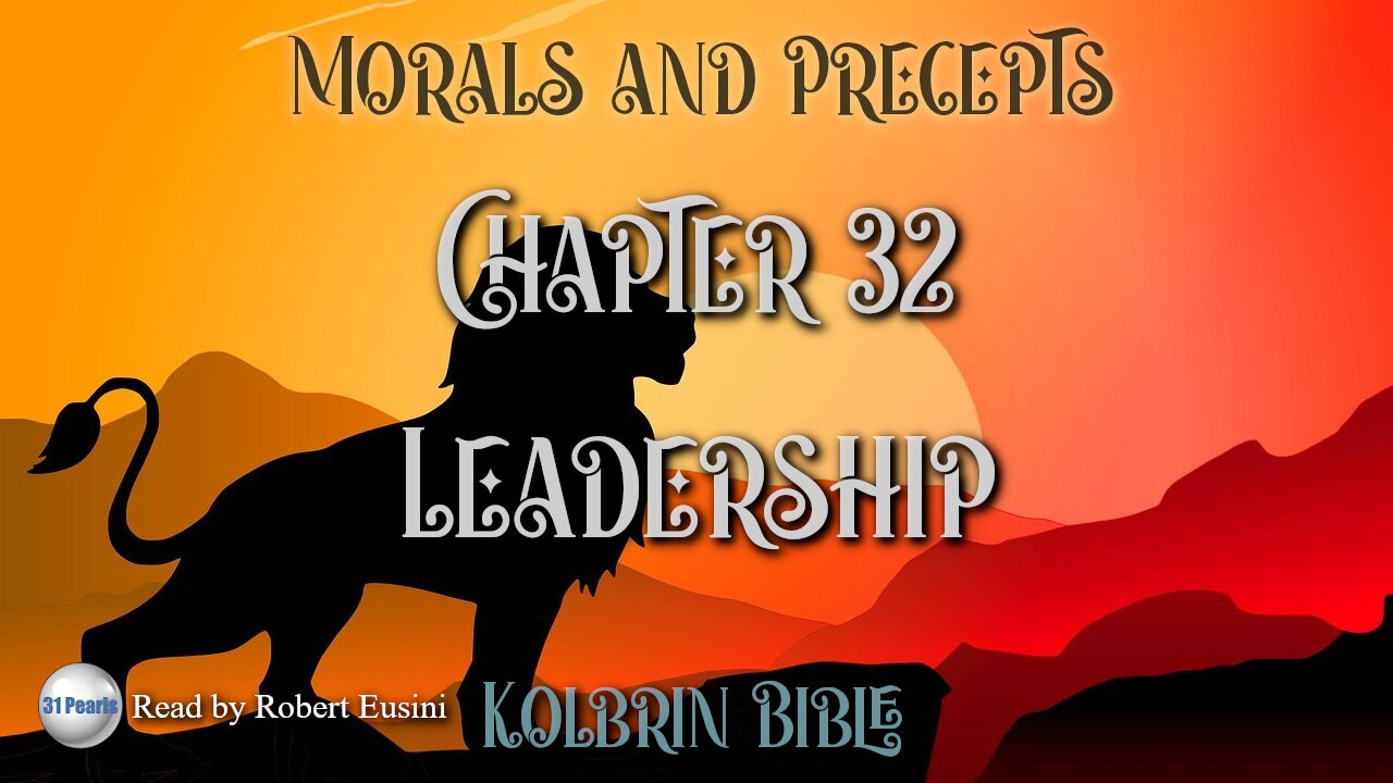 Kolbrin Bible - Morals and Precepts - Chapter 32 - Leadership