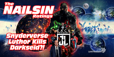 The Nailsin Ratings: Snyderverse Luthor Kills Darkseid?!