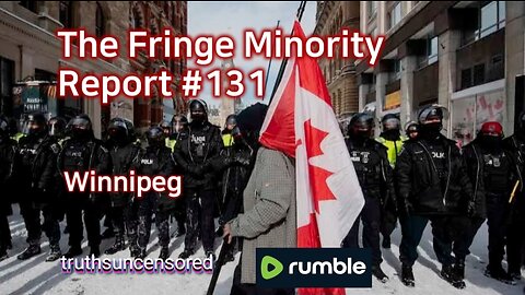 The Fringe Minority Report #131 National Citizens Inquiry Winnipeg