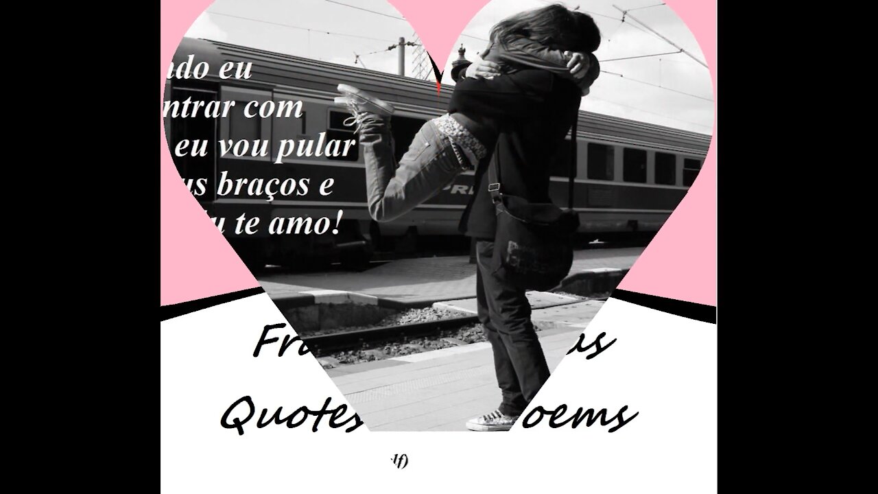 Quando eu encontrar com você, vou pular em seus braços [Frases e Poemas]