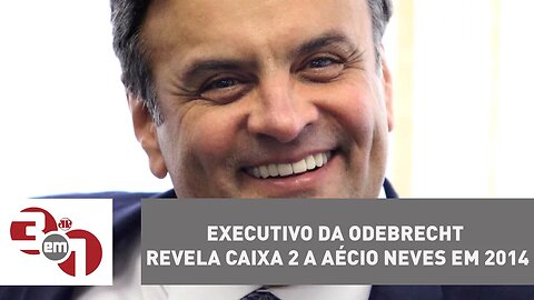 Executivo da Odebrecht revela caixa 2 a Aécio Neves em 2014