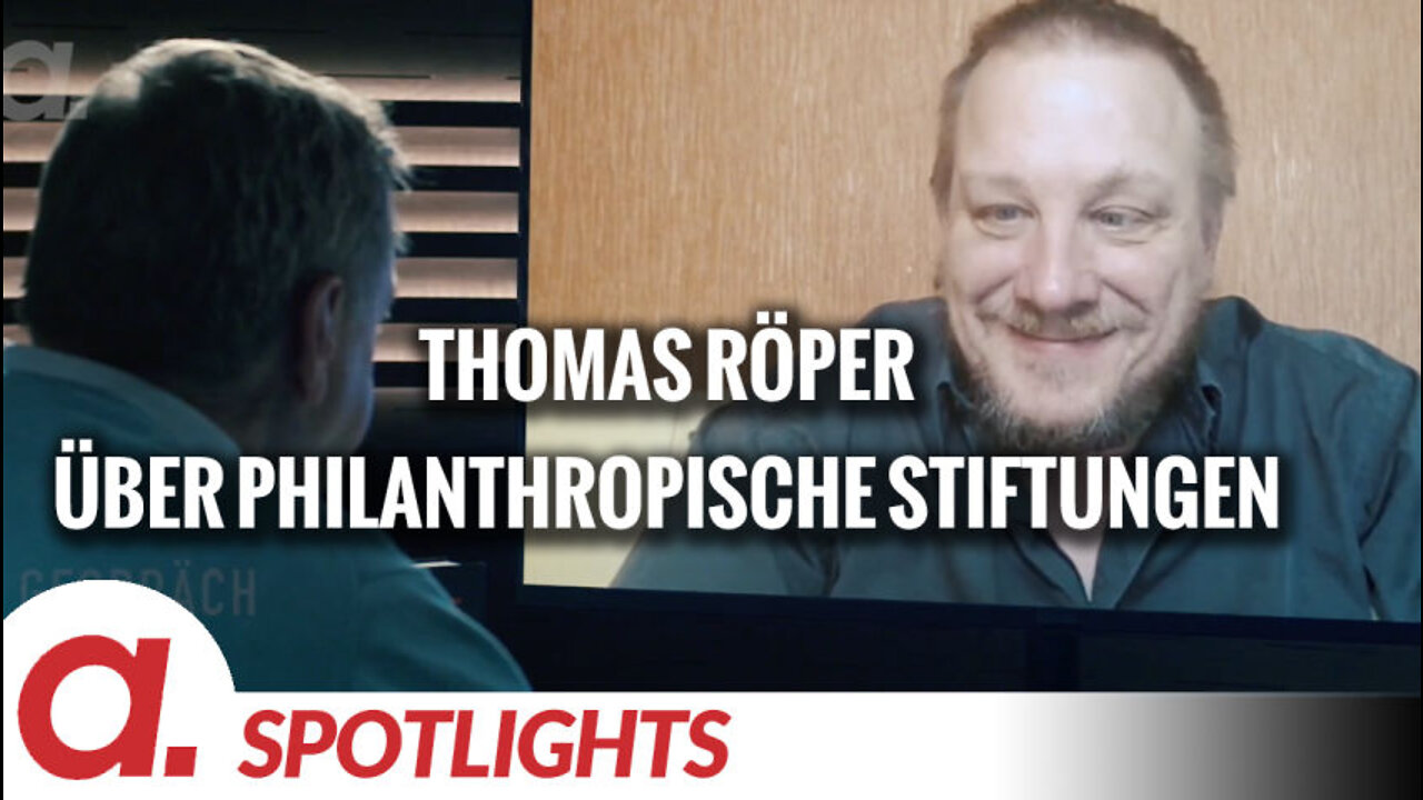 Spotlight: Thomas Röper über philanthropische Stiftungen und “verschenkte” Millliarden