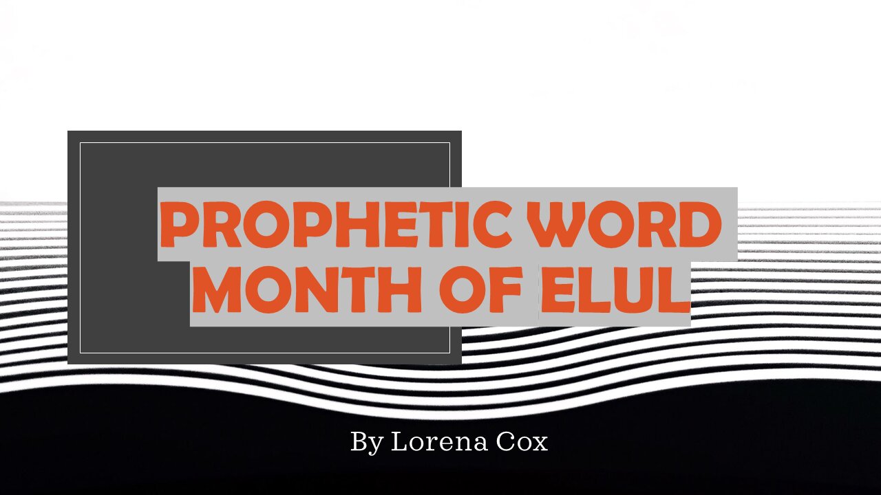 Prophetic Word Month of Elul