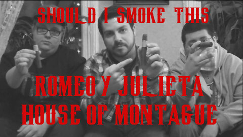 60 SECOND CIGAR REVIEW - Romeo y Julieta House of Montague