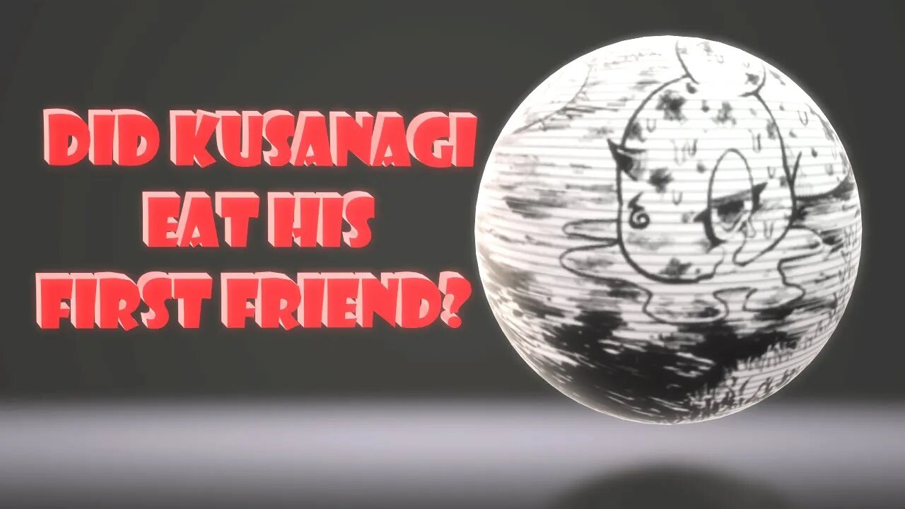 Did Kusanagi Eat His Childhood Friend? - A Doron Dororon Theory Question