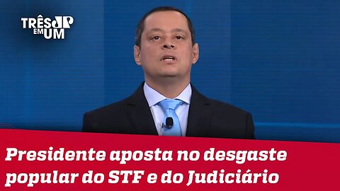 Jorge Serrão: Ataques de Bolsonaro a Dallagnol miram na chamada Juristocracia