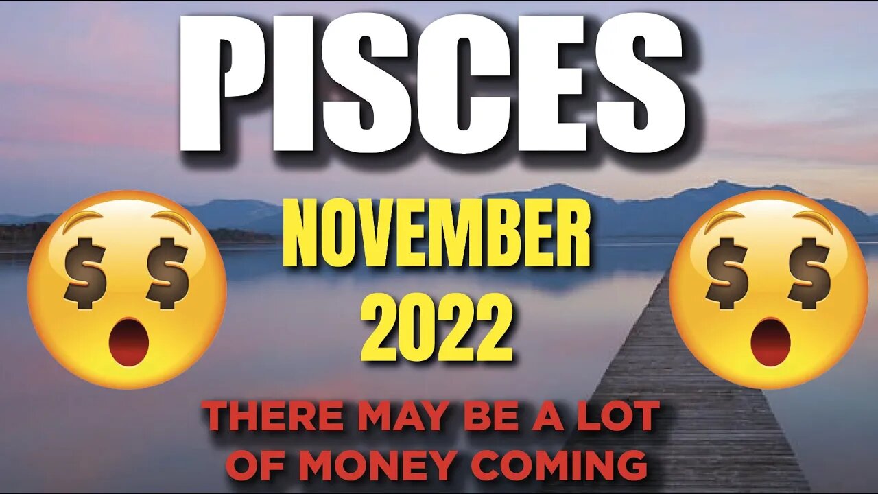 Pisces ♓ 😱WARNING THERE MAY BE A LOT OF MONEY COMING🤩🤑Horoscope for Today NOVEMBER 2022 ♓